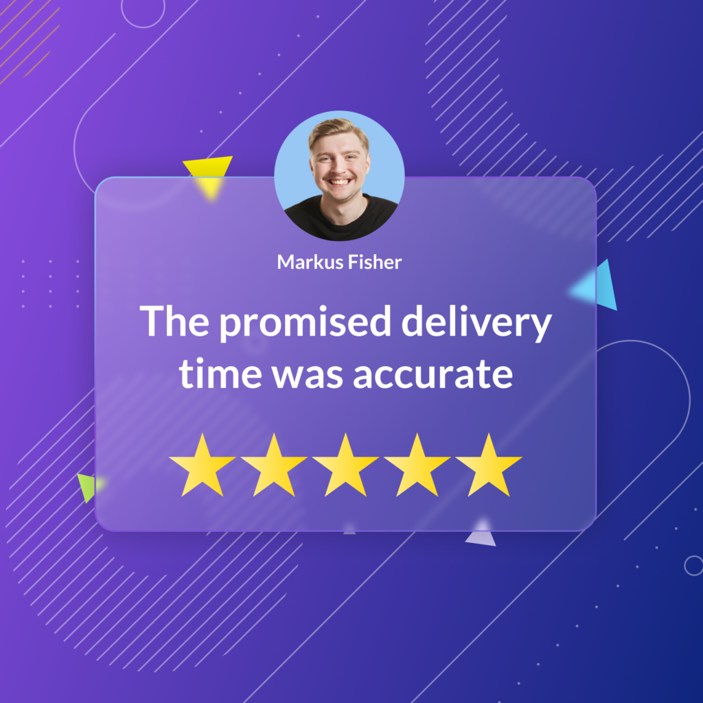 Customer NPS score of 5 stars for on-time delivery