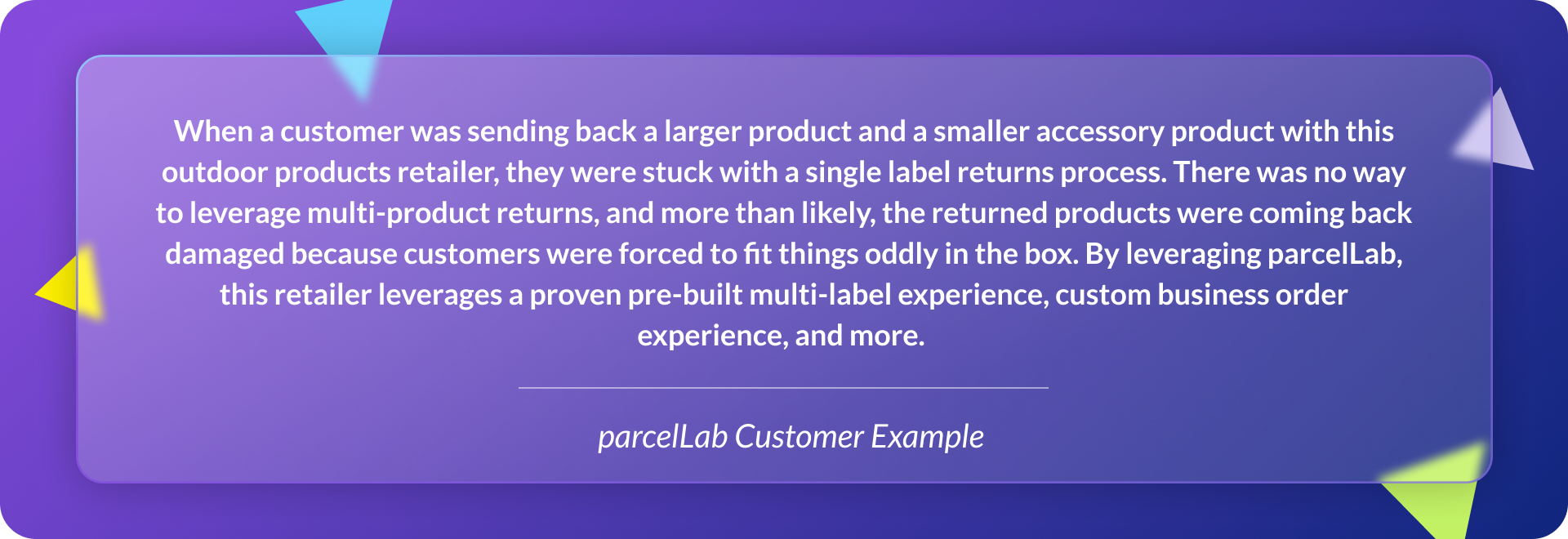 parcelLab customer example explaining how an outdoor product's retailer was stuck in a single label returns process and once they used parcelLab's software, they can now leverage a multi-label experience.